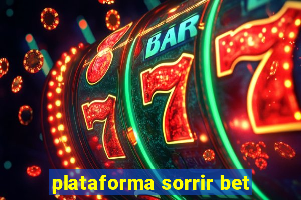 plataforma sorrir bet